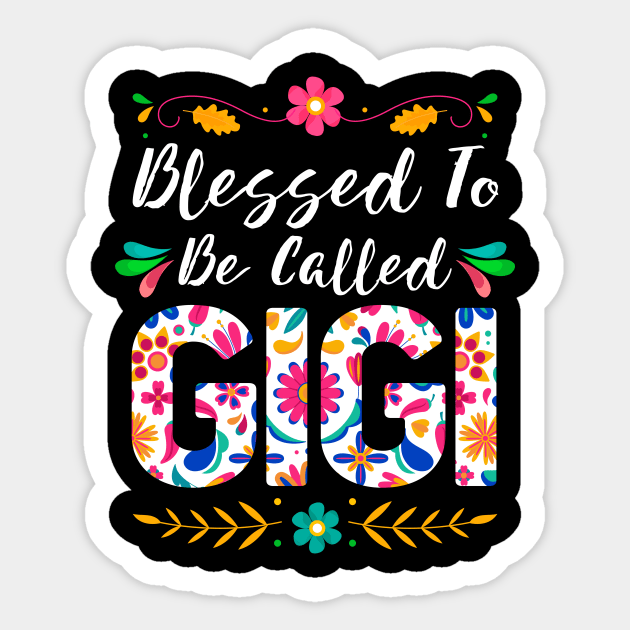 Proud Gigi, Blessed To Be Called Gigi Sticker by Albatross